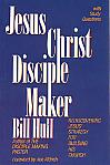 Jesus Christ Disciplemaker- by Bill Hull